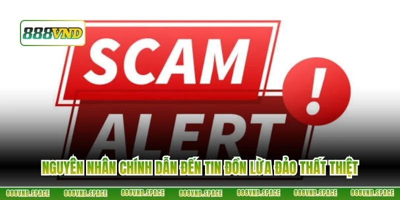 Nguyên nhân chính dẫn đến tin đồn lừa đảo thất thiệt