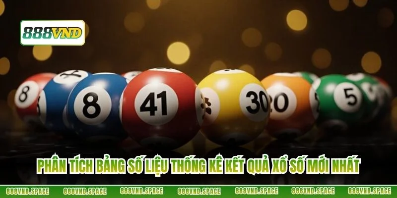Phân tích bảng số liệu thống kê kết quả xổ số mới nhất