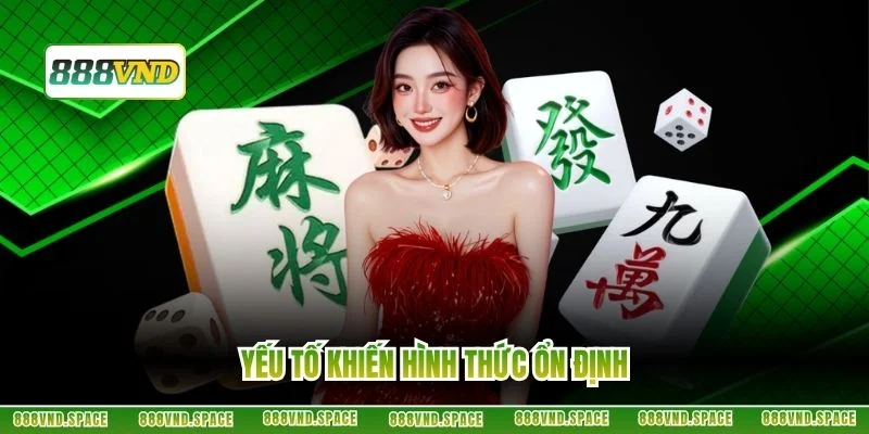 Yếu tố khiến hình thức ổn định